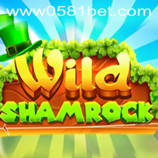 Descubra a Emoção do Jogo WildShamrock com 0581BET